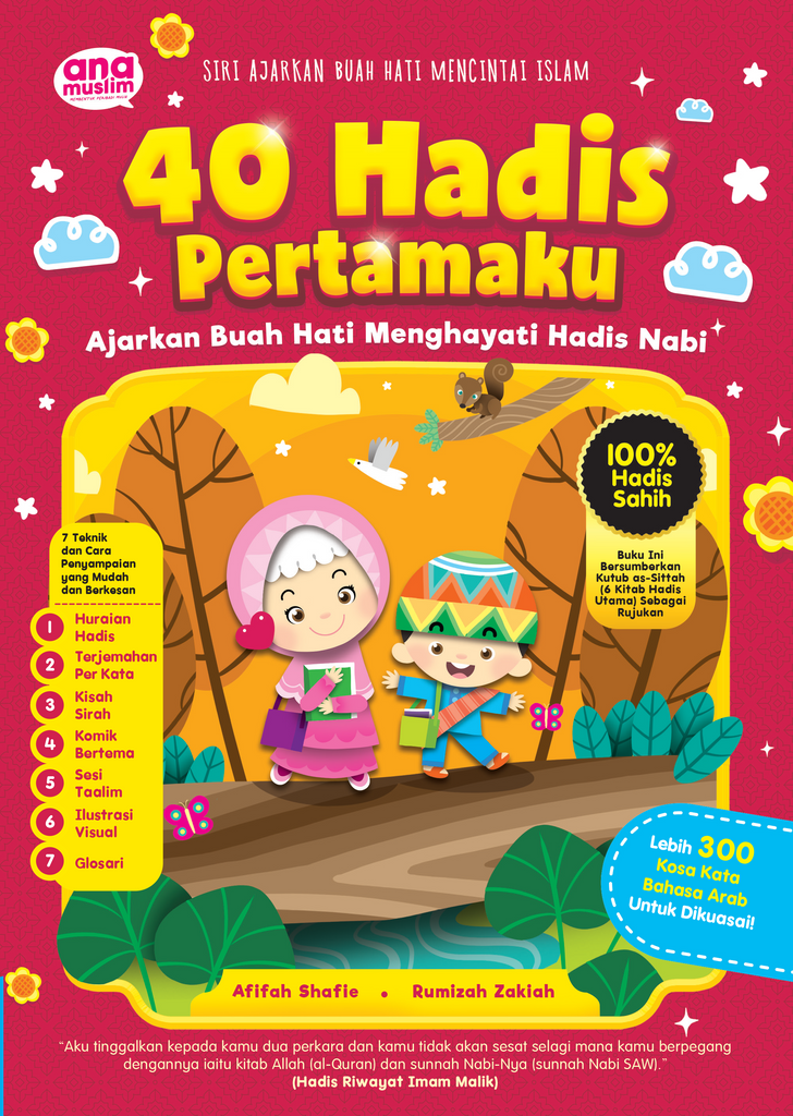 40 HADIS PERTAMAKU - AJARKAN BUAH HATI MENGHAYATI HADIS NABI
