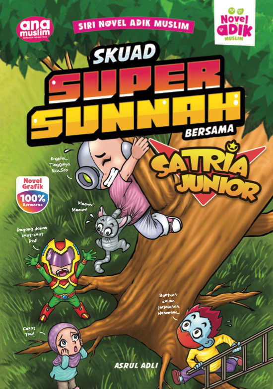 SKUAD SUPER SUNNAH BERSAMA SATRIA JUNIOR - SIRI NOVEL ADIK MUSLIM