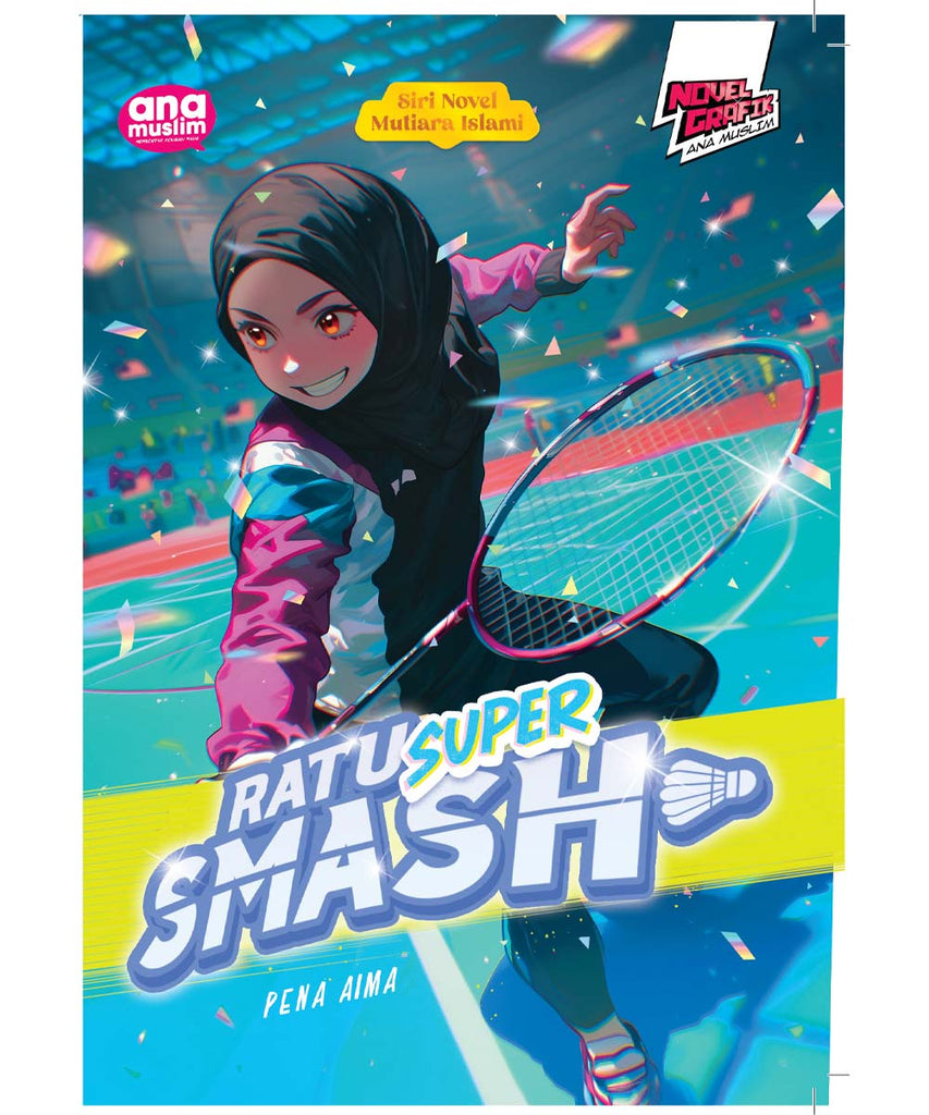 SIRI NOVEL MUTIARA ISLAMI - RATU SUPER SMASH (Kemaskini 2026)