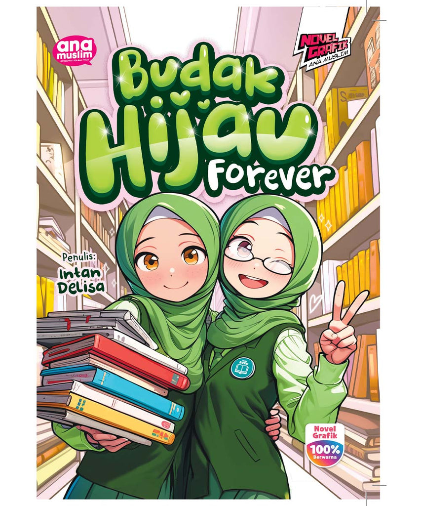 SIRI NOVEL ANA MUSLIM - BUDAK HIJAU FOREVER (Kemaskini 2026)