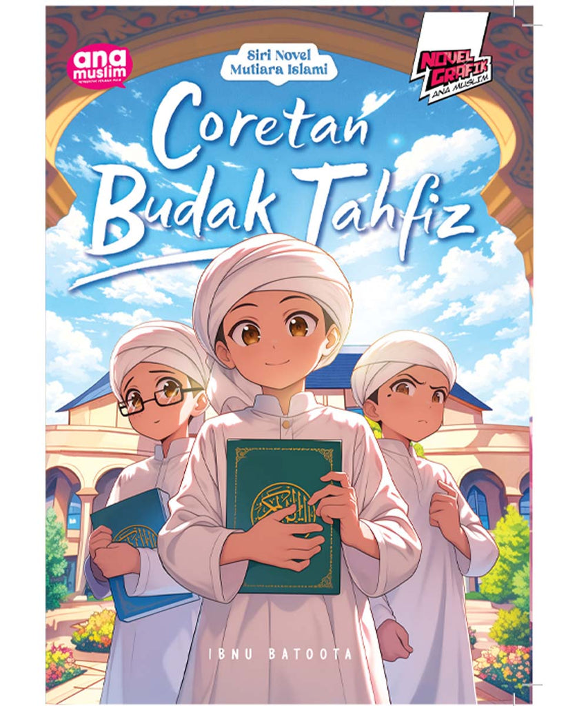 Coretan Budak Tahfiz II NOVEL GRAFIK ANA MUSLIM