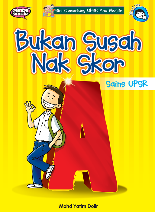 BUKAN SUSAH NAK SKOR A - SAINS UPSR