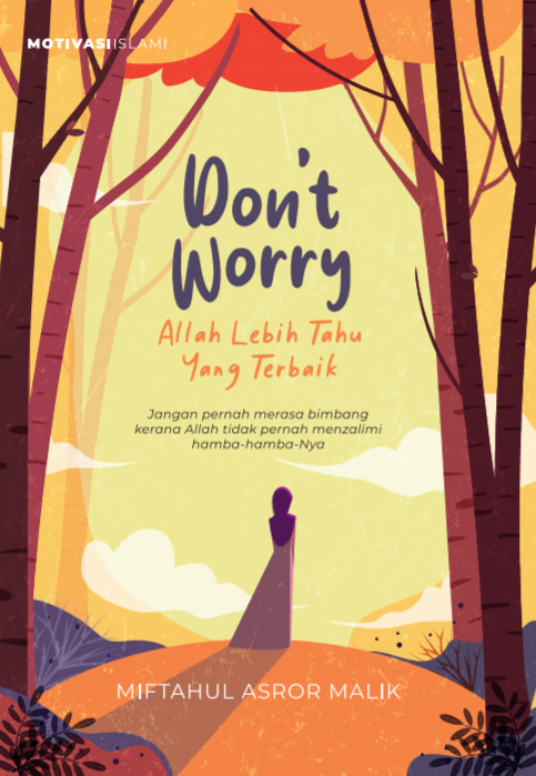 Don't Worry, Allah Lebih Tahu Yang Terbaik | PutehPress | Miftahul Asror Malik | Wanita | Remaja & Dewasa