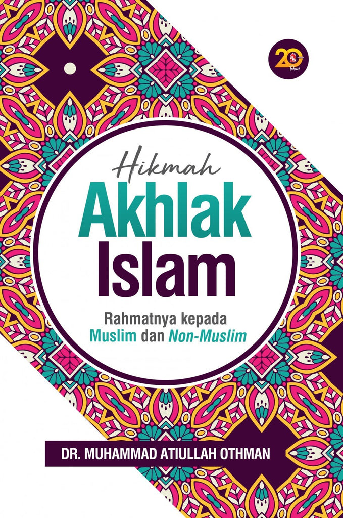 Hikmah Akhlak Islam Rahmatnya kepada Muslim dan Non Muslim | PTS | DR. Muhammad Atiullah Othman | Peningkatan Diri