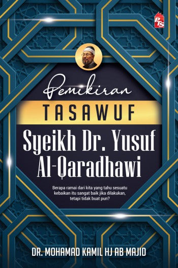 Pemikiran Tasawuf Syeikh Dr. Yusuf Al-Qaradhawi | PTS | Dr. Mohamad Kamil HJ Ab Majid | Fikrah | Remaja & Dewasa