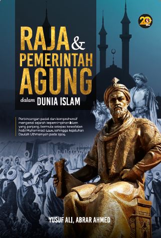 Raja & Pemerintahan Agung dalam Dunia Islam | PTS | Yusuf Ali & Abrar Ahmed | Sirah | Remaja & Dewasa