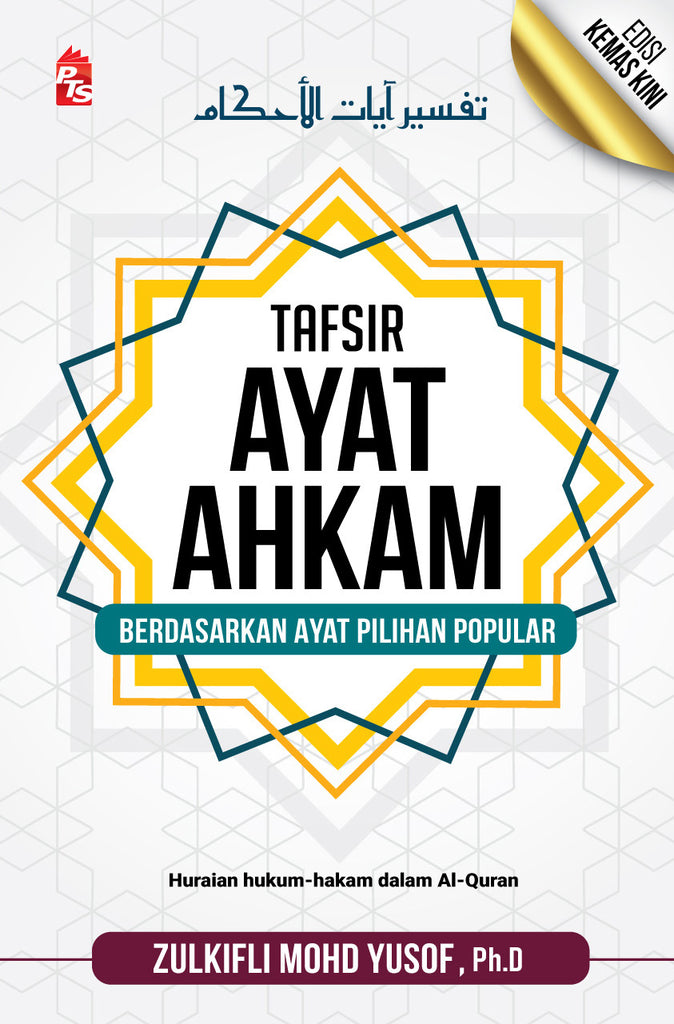 Tafsir Ayat Ahkam: Edisi Kemas Kini | PTS | Zulkifli Mohd Yusof | Quran, Tafsir & Tadabbur | Remaja & Dewasa