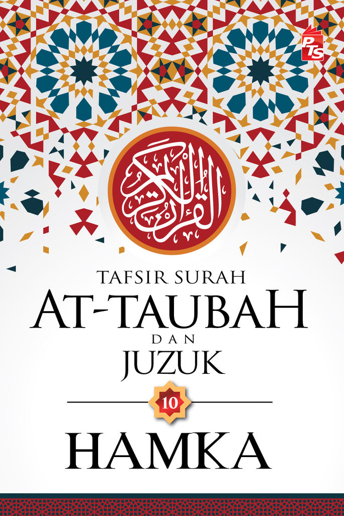 Tafsir Al Azhar Tafsir Surah At-Taubah Dan Juzuk 10 | PTS | Hamka | Quran, Tafsir & Tadabbur | Remaja & Dewasa