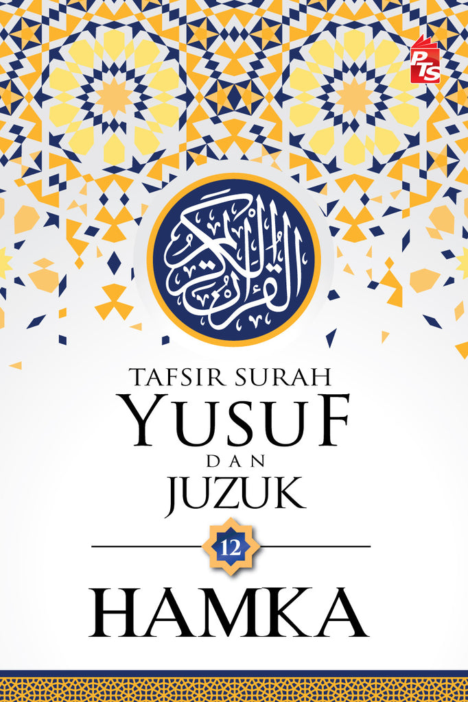 Tafsir Al Azhar Tafsir Surah Yusuf Dan Juzuk 12 | PTS | Hamka | Quran, Tafsir & Tadabbur | Remaja & Dewasa