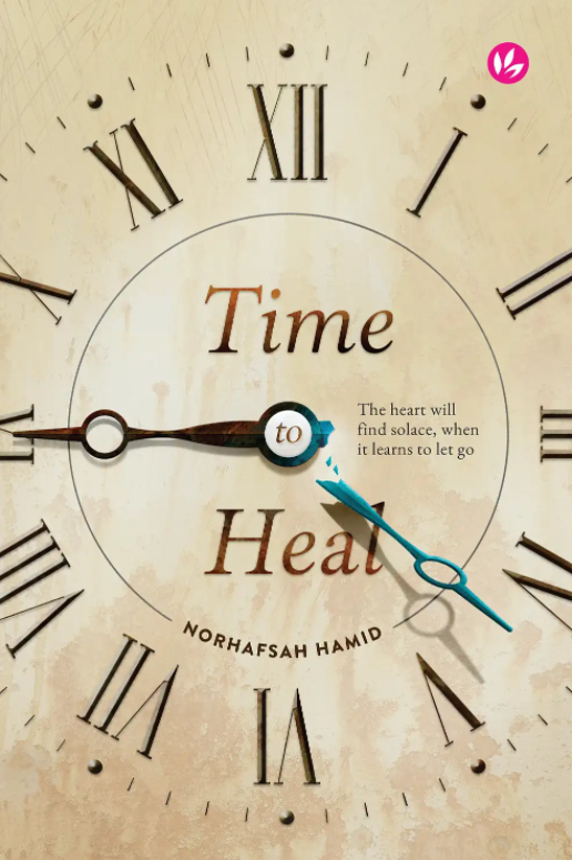 Time to Heal: A Novel | Iman Publication | Norhafsah Hamid