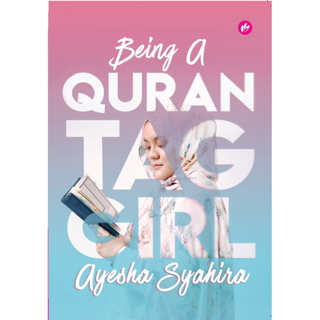 Being A Quran Tag Girl - Ayesha Syahira