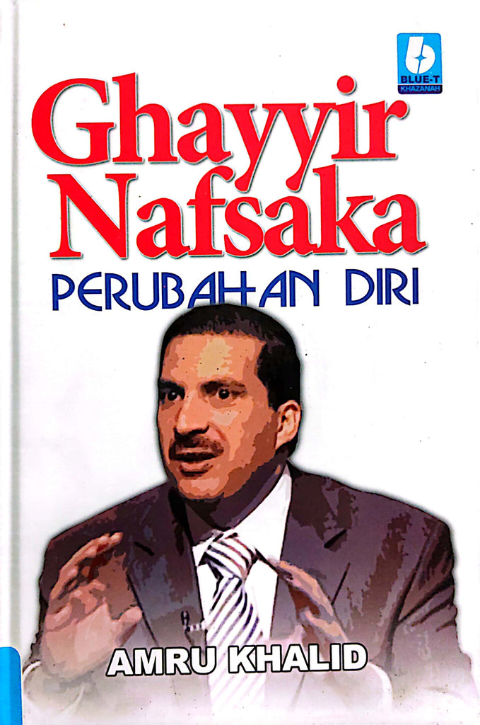 Ghayyir Nafsaka - Perubahan Diri Hardcover | Ana Muslim | Amru Khalid | Peningkatan Diri | Remaja & Ana Muslim