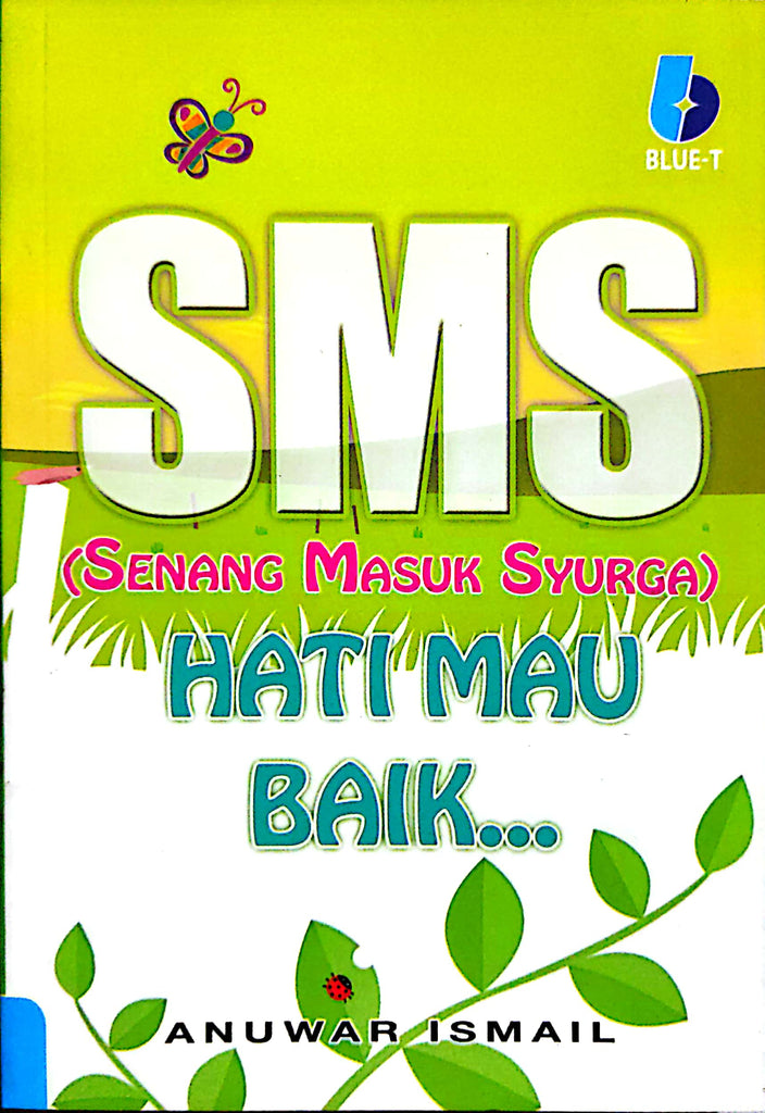 SMS (Senang Masuk Syurga) Hati Mau Baik... | Ana Muslim | Anuwar Ismail | Rasulullah | Remaja & Dewasa