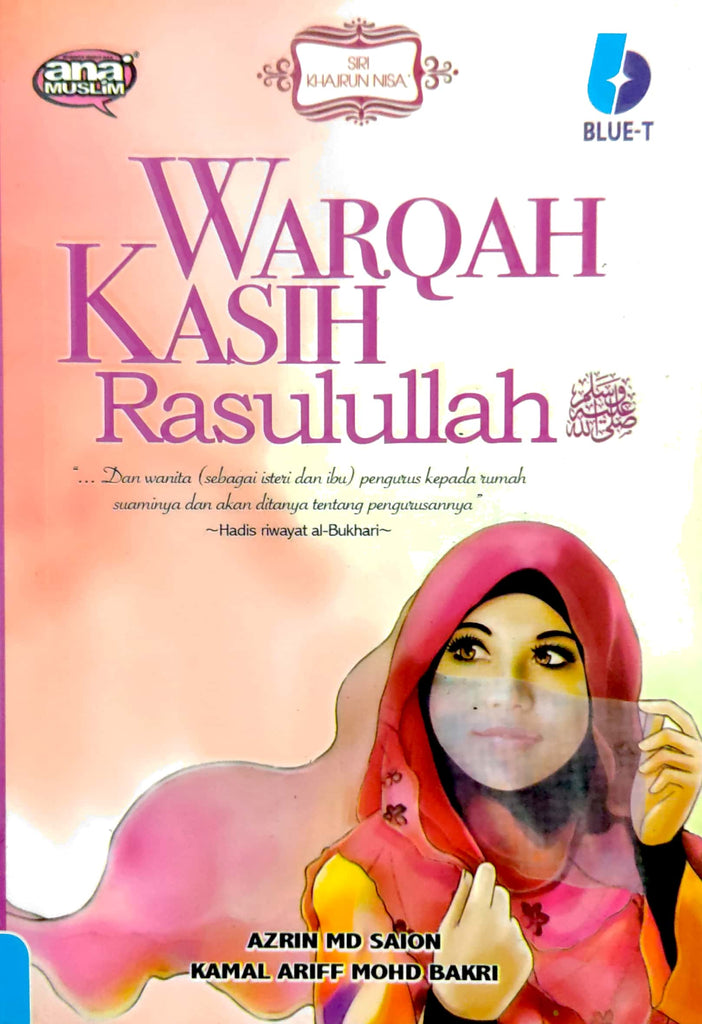 Warqah Kasih Rasulullah | Ana Muslim | Mohd Azrin Saion & Kamal Ariff Mohd Bakri | Wanita | Remaja & Dewasa