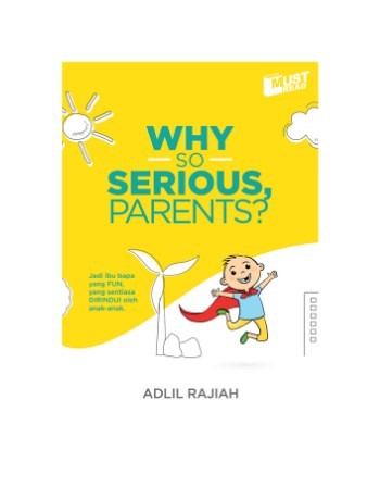 Why So Serious, Parents? - Adlil Rajiah