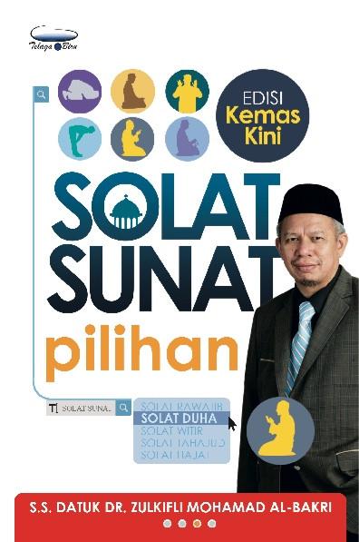 Solat Sunat Pilihan (Edisi Kemaskini) | Telaga Biru | S.S. Datuk Dr. Zulkifli Mohamad Al-Bakri